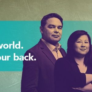 Go ahead. Change the world. We’ve got your back.